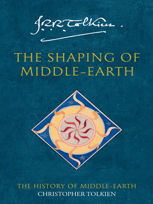 Title details for The Shaping of Middle-Earth by Christopher Tolkien - Available